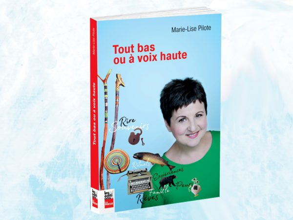 Livre Marie-Lise Pilote TOUT BAS OU À VOIX HAUTE